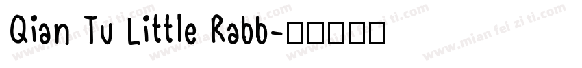 Qian Tu Little Rabb字体转换